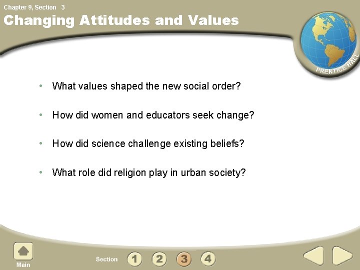 Chapter 9, Section 3 Changing Attitudes and Values • What values shaped the new