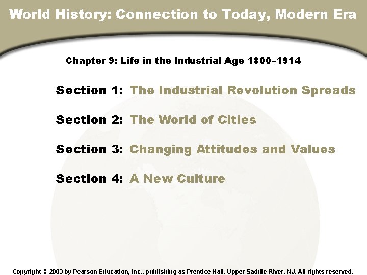 Chapter 9, Section World History: Connection to Today, Modern Era Chapter 9: Life in