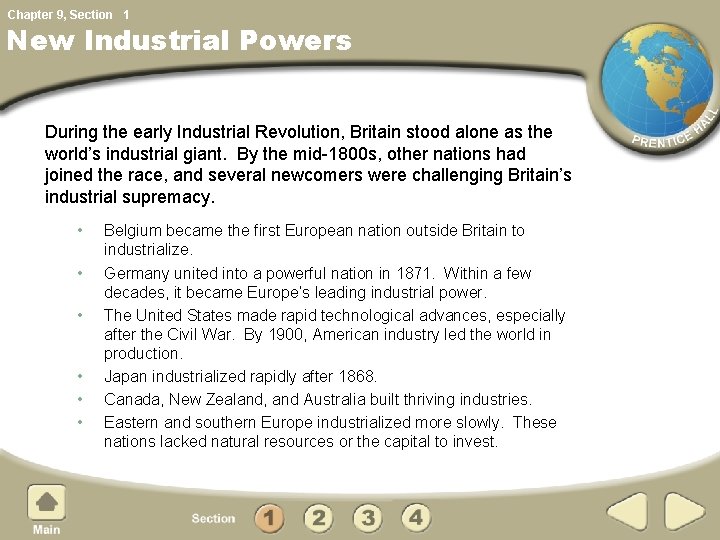 Chapter 9, Section 1 New Industrial Powers During the early Industrial Revolution, Britain stood