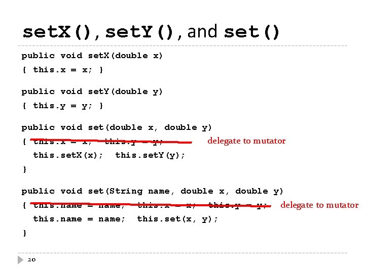 set. X(), set. Y(), and set() public void set. X(double x) { this. x