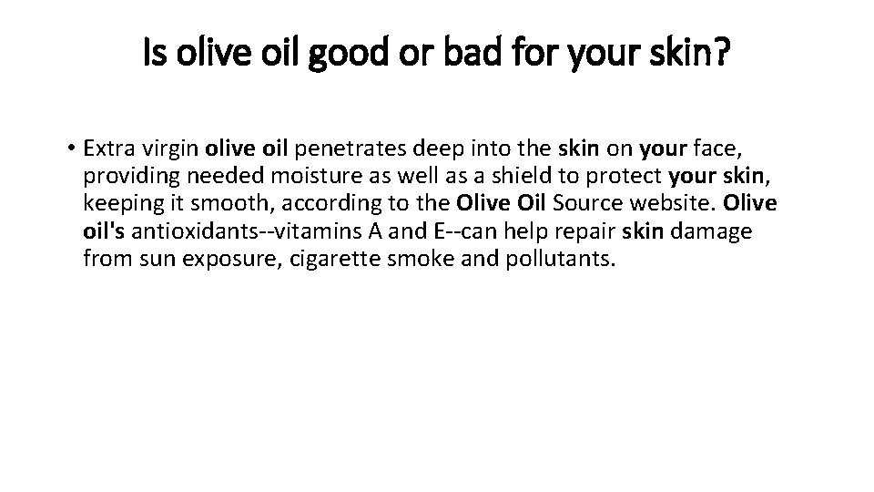Is olive oil good or bad for your skin? • Extra virgin olive oil