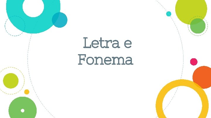  Letra e Fonema 