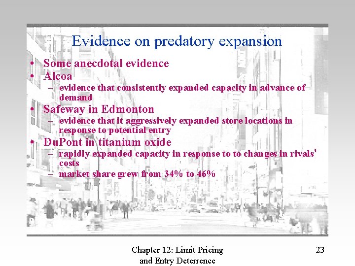 Evidence on predatory expansion • Some anecdotal evidence • Alcoa – evidence that consistently