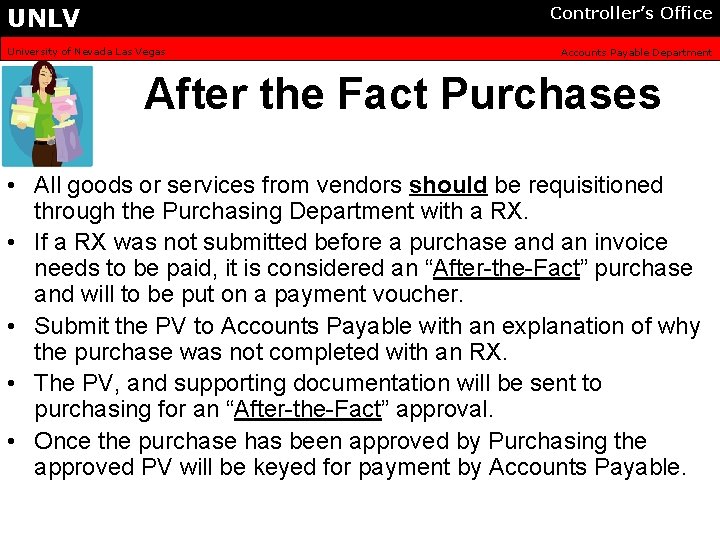 UNLV Controller’s Office University of Nevada Las Vegas Accounts Payable Department After the Fact