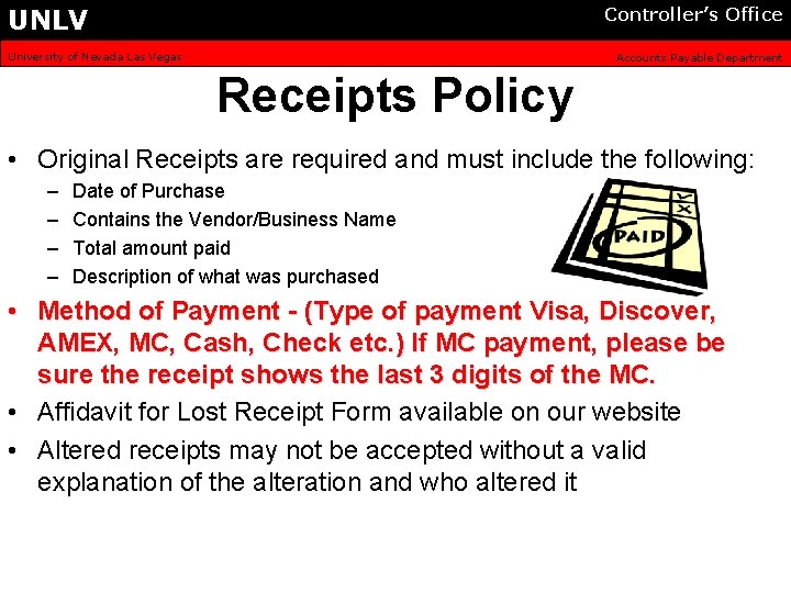 UNLV Controller’s Office University of Nevada Las Vegas Accounts Payable Department Receipts Policy •