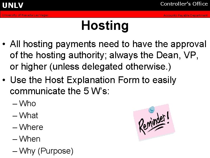 UNLV Controller’s Office University of Nevada Las Vegas Accounts Payable Department Hosting • All
