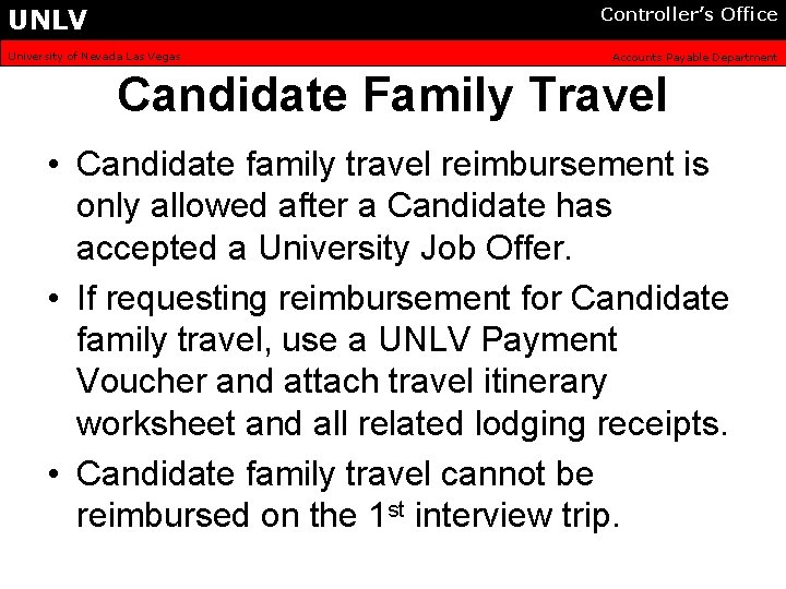 UNLV Controller’s Office University of Nevada Las Vegas Accounts Payable Department Candidate Family Travel