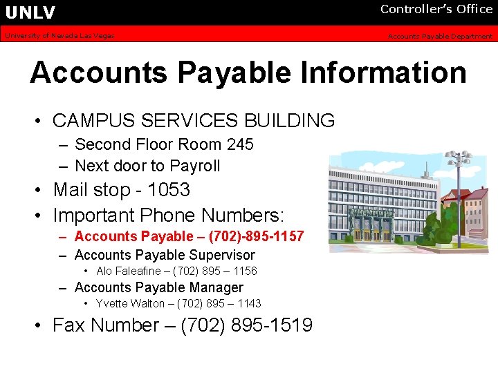 UNLV Controller’s Office University of Nevada Las Vegas Accounts Payable Department Accounts Payable Information