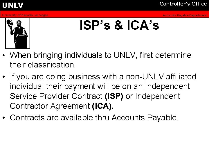 UNLV Controller’s Office University of Nevada Las Vegas Accounts Payable Department ISP’s & ICA’s