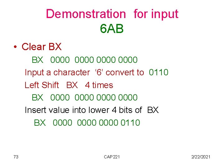 Demonstration for input 6 AB • Clear BX BX 0000 Input a character ‘