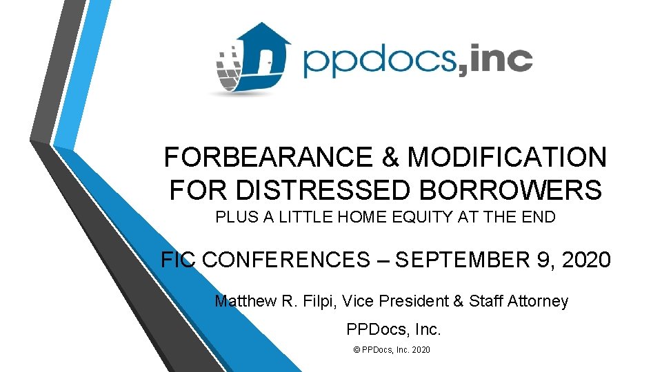 FORBEARANCE & MODIFICATION FOR DISTRESSED BORROWERS PLUS A LITTLE HOME EQUITY AT THE END