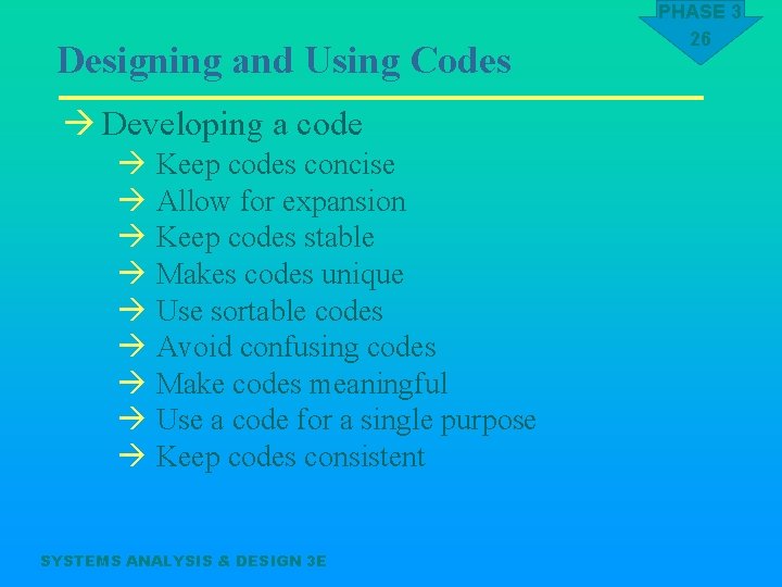Designing and Using Codes à Developing a code à Keep codes concise à Allow