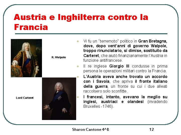 Austria e Inghilterra contro la Francia l R. Walpole l l Lord Carteret l