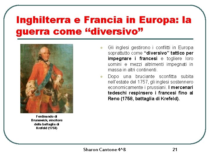 Inghilterra e Francia in Europa: la guerra come ‘‘diversivo’’ l l Gli inglesi gestirono