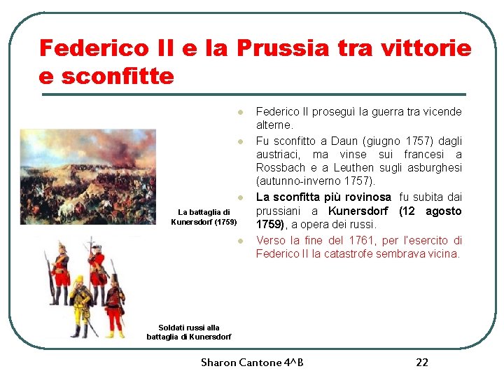 Federico II e la Prussia tra vittorie e sconfitte l l l La battaglia