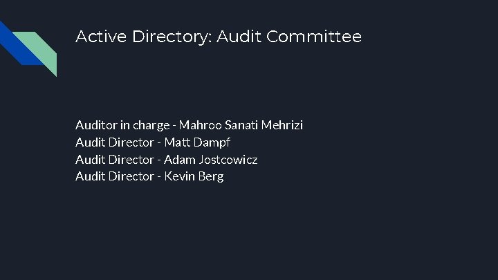 Active Directory: Audit Committee Auditor in charge - Mahroo Sanati Mehrizi Audit Director -