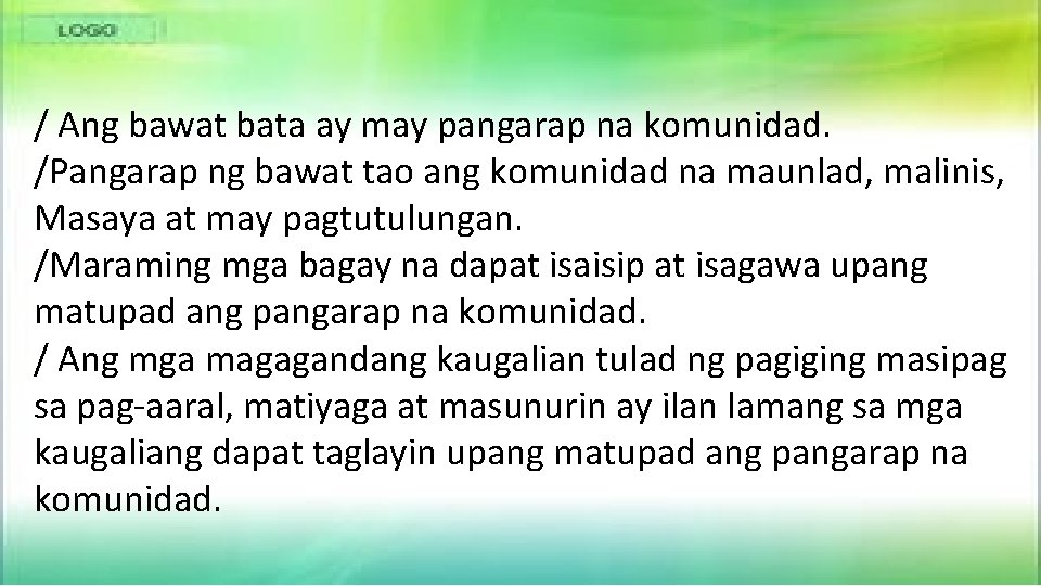 / Ang bawat bata ay may pangarap na komunidad. /Pangarap ng bawat tao ang