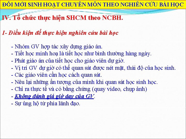 ĐỔI MỚI SINH HOẠT CHUYÊN MÔN THEO NGHIÊN CỨU BÀI HỌC IV. Tổ chức