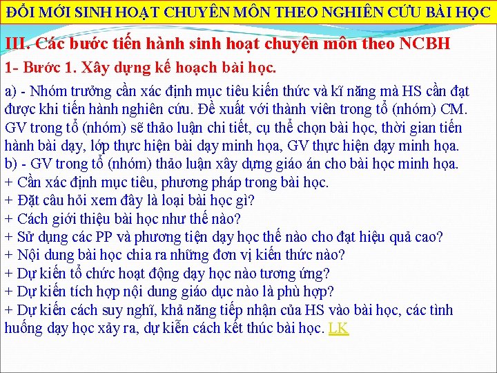 ĐỔI MỚI SINH HOẠT CHUYÊN MÔN THEO NGHIÊN CỨU BÀI HỌC III. Các bước