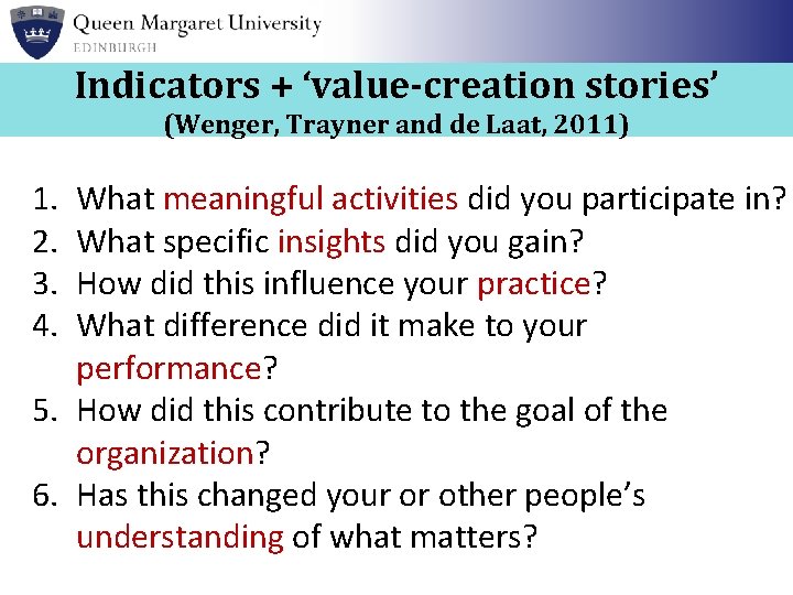 Indicators + ‘value-creation stories’ (Wenger, Trayner and de Laat, 2011) 1. 2. 3. 4.