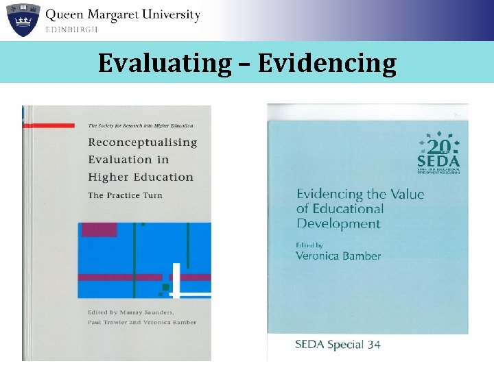 Evaluating – Evidencing 