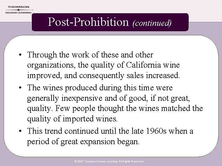 Post-Prohibition (continued) • Through the work of these and other organizations, the quality of