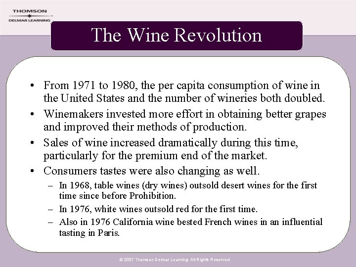 The Wine Revolution • From 1971 to 1980, the per capita consumption of wine