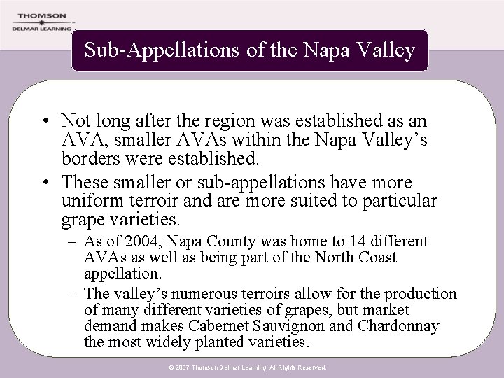 Sub-Appellations of the Napa Valley • Not long after the region was established as