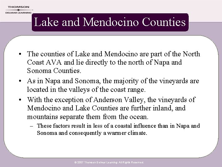 Lake and Mendocino Counties • The counties of Lake and Mendocino are part of