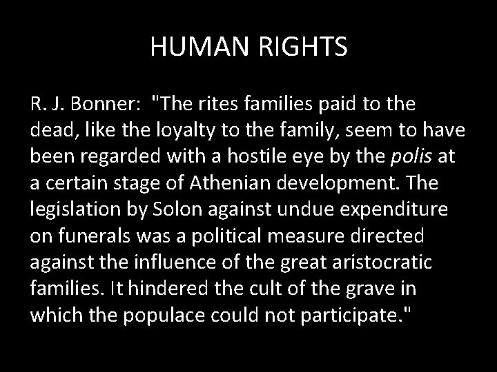 HUMAN RIGHTS R. J. Bonner: "The rites families paid to the dead, like the