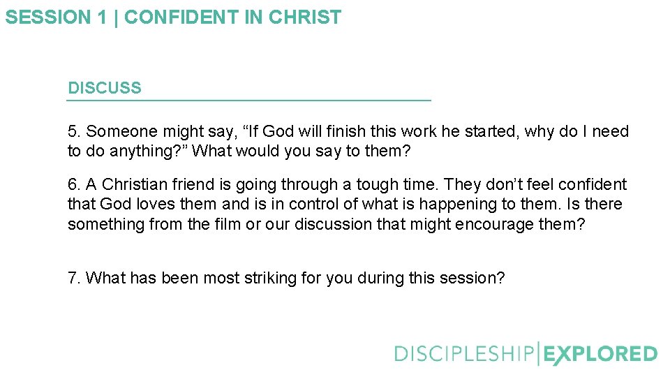 SESSION 1 | CONFIDENT IN CHRIST DISCUSS 5. Someone might say, “If God will