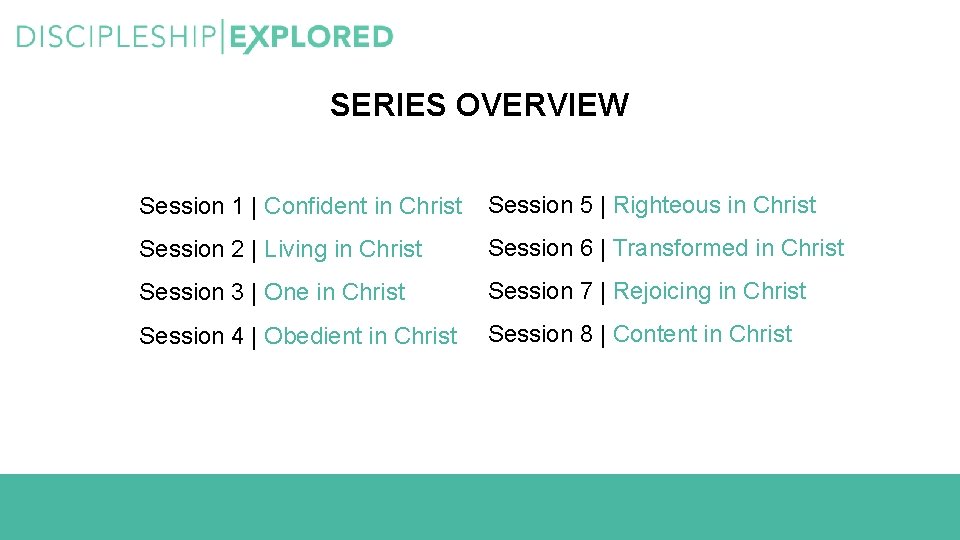SERIES OVERVIEW Session 1 | Confident in Christ Session 5 | Righteous in Christ
