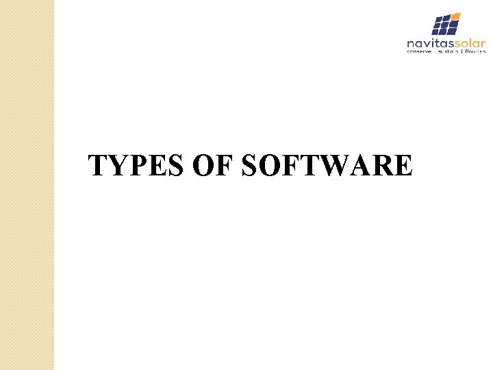 TYPES OF SOFTWARE 