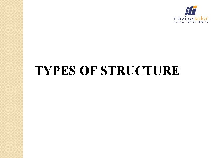 TYPES OF STRUCTURE 