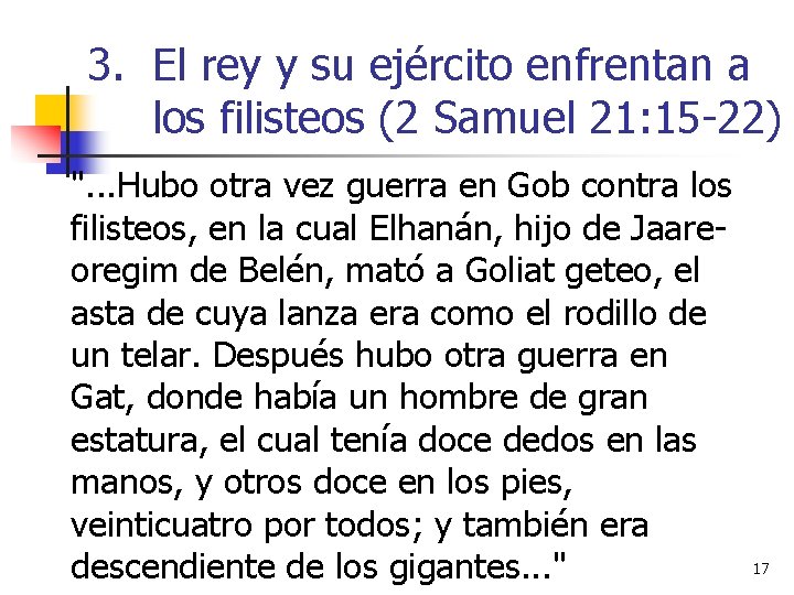 3. El rey y su ejército enfrentan a los filisteos (2 Samuel 21: 15 3. El rey y su ejército enfrentan a los filisteos (2 Samuel 21: 15