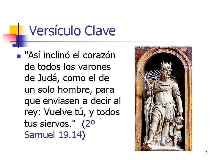 Versículo Clave n "Así inclinó el corazón de todos los varones de Judá, como Versículo Clave n "Así inclinó el corazón de todos los varones de Judá, como