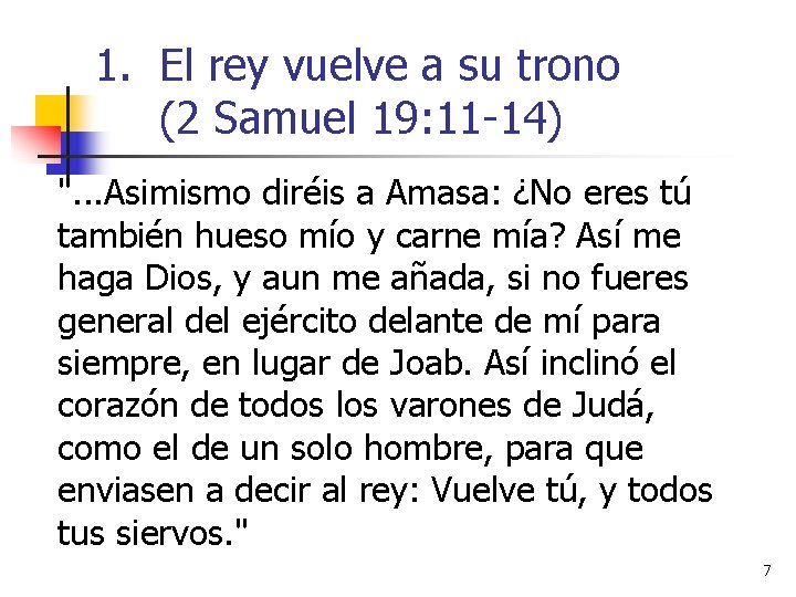 1. El rey vuelve a su trono (2 Samuel 19: 11 -14) ". . 1. El rey vuelve a su trono (2 Samuel 19: 11 -14) ". .