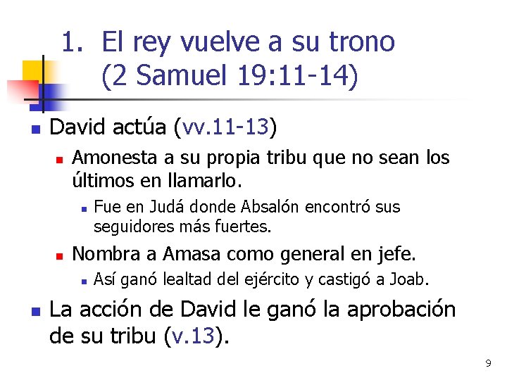 1. El rey vuelve a su trono (2 Samuel 19: 11 -14) n David 1. El rey vuelve a su trono (2 Samuel 19: 11 -14) n David