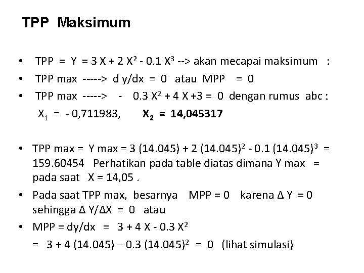 TPP Maksimum • TPP = Y = 3 X + 2 X 2 -