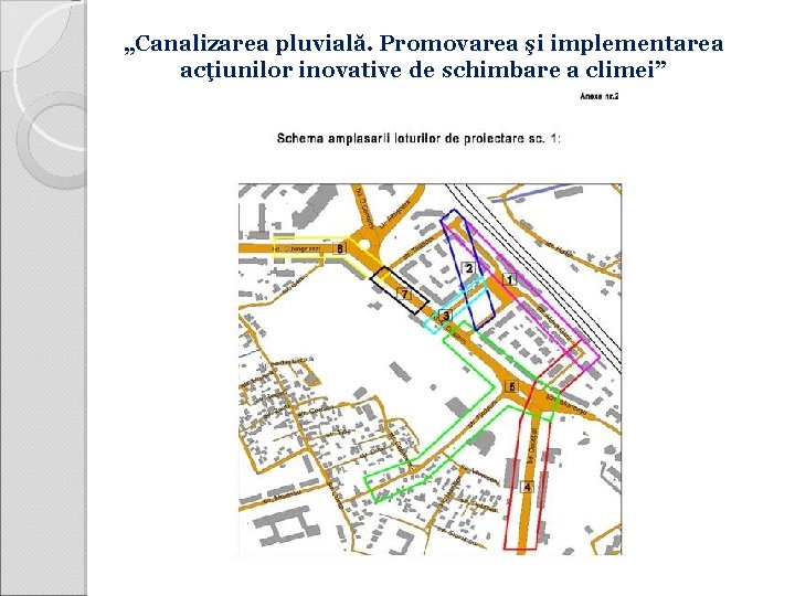 „Canalizarea pluvială. Promovarea şi implementarea acţiunilor inovative de schimbare a climei” 