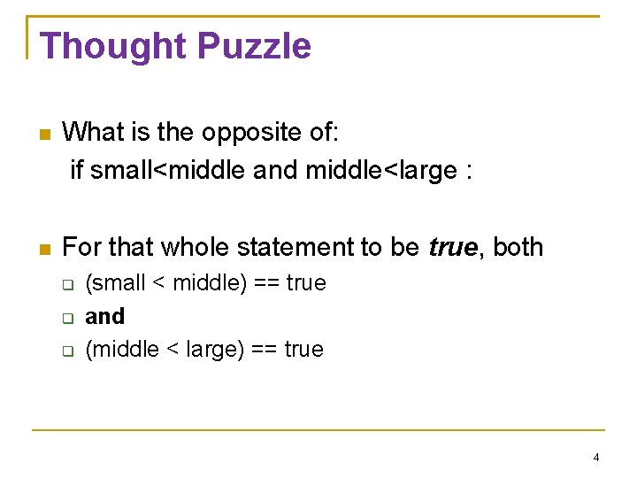 Thought Puzzle What is the opposite of: if small<middle and middle<large : For that