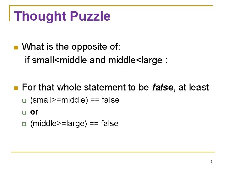 Thought Puzzle What is the opposite of: if small<middle and middle<large : For that