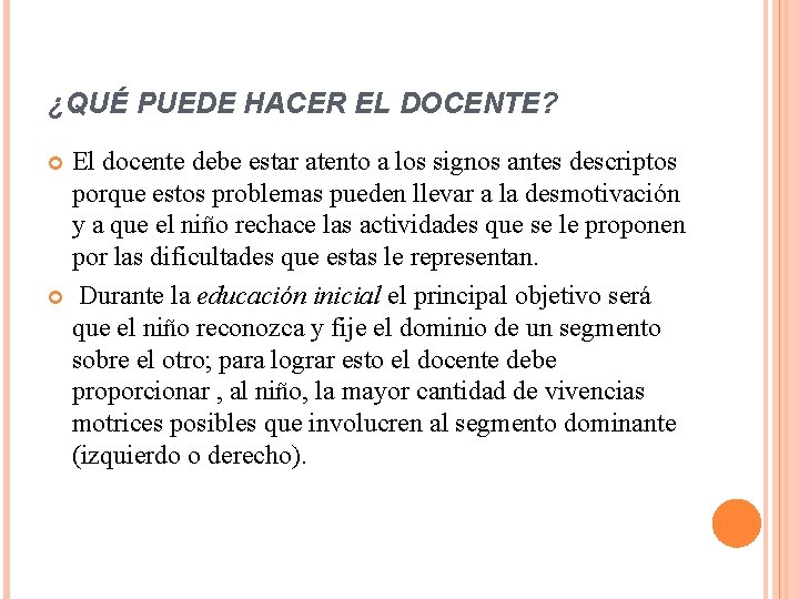 ¿QUÉ PUEDE HACER EL DOCENTE? El docente debe estar atento a los signos antes ¿QUÉ PUEDE HACER EL DOCENTE? El docente debe estar atento a los signos antes