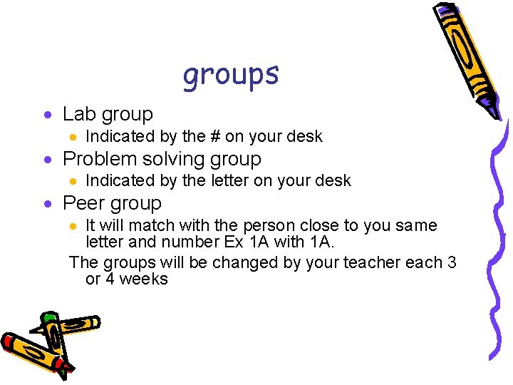 groups · Lab group · Indicated by the # on your desk · Problem groups · Lab group · Indicated by the # on your desk · Problem