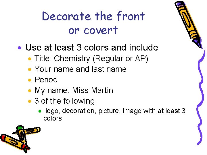 Decorate the front or covert · Use at least 3 colors and include · Decorate the front or covert · Use at least 3 colors and include ·