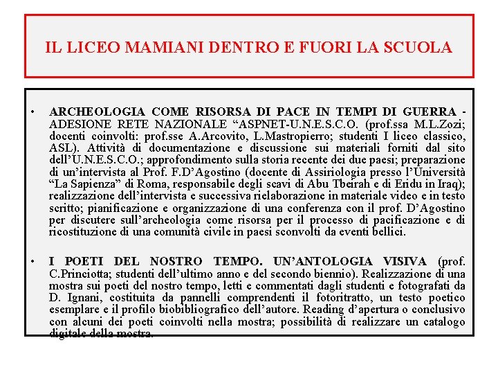 IL LICEO MAMIANI DENTRO E FUORI LA SCUOLA • ARCHEOLOGIA COME RISORSA DI PACE