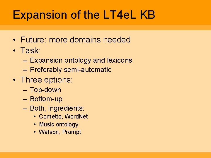 Expansion of the LT 4 e. L KB • Future: more domains needed •