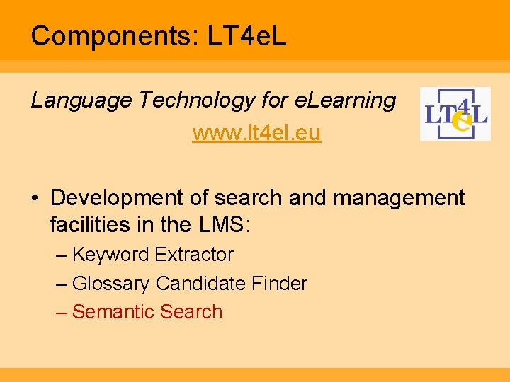 Components: LT 4 e. L Language Technology for e. Learning www. lt 4 el.