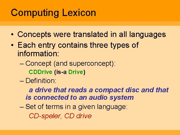 Computing Lexicon • Concepts were translated in all languages • Each entry contains three