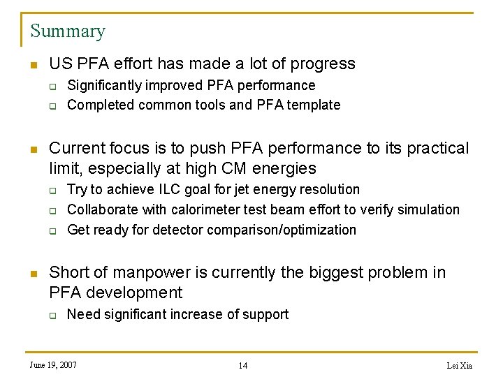 Summary n US PFA effort has made a lot of progress q q n
